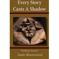 Every Story Casts A Shadow: 