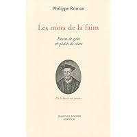 Les mots de la faim : Fautes de goût & péchés de chère Les mots de la faim : Fautes de goût & péchés de chère Paperback