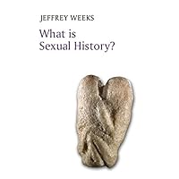 What is Sexual History? (What is History?) What is Sexual History? (What is History?) Kindle Hardcover Paperback