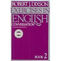 Exercises in English Conversation: Book 2, New Revised Edition Exercises in English Conversation: Book 2, New Revised Edition Paperback