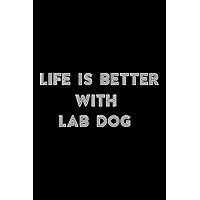 Stone and Minerals Journal - LIFE IS BETTER WITH A YELLOW LAB Dog Lover Dog Mom Quote Graphic: Lab Dog, A journal to log and track my healing Stones, ... Notebook to document your finds,To-Do List