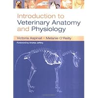 Introduction to Veterinary Anatomy and Physiology Textbook Introduction to Veterinary Anatomy and Physiology Textbook Paperback