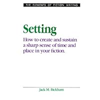 Setting/How to Create and Sustain a Sharp Sense of Time and Place in Your Fiction (Elements of Fiction Writing) Setting/How to Create and Sustain a Sharp Sense of Time and Place in Your Fiction (Elements of Fiction Writing) Hardcover Paperback