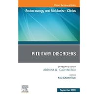 Pituitary Disorders, An Issue of Endocrinology and Metabolism Clinics of North America (The Clinics: Internal Medicine) Pituitary Disorders, An Issue of Endocrinology and Metabolism Clinics of North America (The Clinics: Internal Medicine) Kindle Hardcover