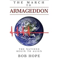 The March to Armageddon: The Nations Begin to Align