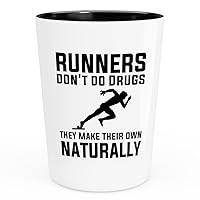 Runner Shot Glass 1.5oz - Runners don't do Drugs they make their own naturally - Sport Teammate Athletic Gymnastics Pro Player Athlete Coach setter