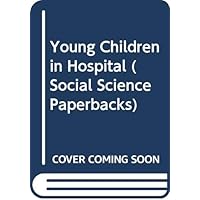 Young Children in Hospital Young Children in Hospital Paperback