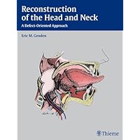 Reconstruction of the Head and Neck: A Defect-Oriented Approach Reconstruction of the Head and Neck: A Defect-Oriented Approach Hardcover Kindle