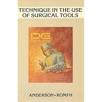 Technique in the Use of Surgical Tools Technique in the Use of Surgical Tools Paperback Mass Market Paperback