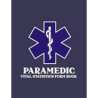 Paramedic: First Responder Vital Statistics Notebook - Form Book for Logging All Important Patient Data, Symptoms, Insurance, and Doctor Information - Caduceus with Gray Cover Design
