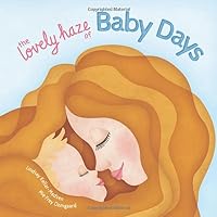 The Lovely Haze of Baby Days