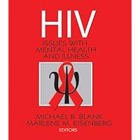 Hiv: Issues with Mental Health and Illness Hiv: Issues with Mental Health and Illness Kindle Hardcover Paperback