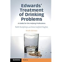 Edwards' Treatment of Drinking Problems: A Guide for the Helping Professions Edwards' Treatment of Drinking Problems: A Guide for the Helping Professions Kindle Paperback