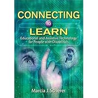 Connecting to Learn: Educational and Assistive Technology for People With Disabilities Connecting to Learn: Educational and Assistive Technology for People With Disabilities Hardcover