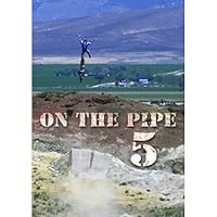 On the Pipe 5 DVD