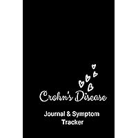 Crohn's Disease Journal & Symptom Tracker: 90-Day Detailed Cute Daily Pain Assessment Diary, Food and Water Log, Medication & Supplement Logbook for Crohn's Warriors and other Digestive Disorders