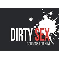 Dirty Sex Coupons for Him: Naughty Fun Ideas for Sexual Adventures in the Bedroom | Sexy Gift for Valentine's, Birthdays and Anniversaries
