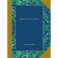 Report On the Ferti Report On the Ferti Paperback