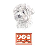 Dog Vaccination Record Book: Maltese | Health and Wellness Log Book | 6 x 9 inches, 112 Pages | Perfect Gift for Dog and Puppy Lovers