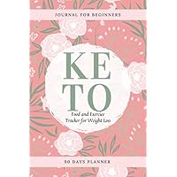 KETO Food & Exercice Tracker For weight loss: 90 Days Planner, Journal For Beginners : Weight reduction tracker. Track you daily meals, moods, macros ... Best gift for your mom, sister, and friend.