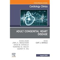 Adult Congenital Heart Disease, An Issue of Cardiology Clinics, E-Book (The Clinics: Internal Medicine) Adult Congenital Heart Disease, An Issue of Cardiology Clinics, E-Book (The Clinics: Internal Medicine) Kindle Hardcover