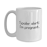 Funny Pregnancy Mug Pregnant Gift Pregnancy Announcement Spoiler Alert I'm Pregnant