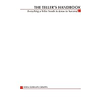 The Teller's Handbook: Everything a Teller Needs to Know to Succeed The Teller's Handbook: Everything a Teller Needs to Know to Succeed Paperback Kindle