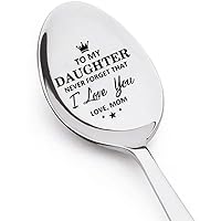 Christmas Birthday Gift Spoon for Daughter from Mom to My Daughter Gifts Never Forget that I Love You Spoons for Daughter Engraved Spoon for Daughters Daughter Coffee Tea Gift