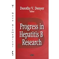 Progress in Hepatitis B Research Progress in Hepatitis B Research Hardcover