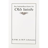 An introduction to Old Irish An introduction to Old Irish Paperback Hardcover