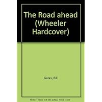 The Road Ahead The Road Ahead Hardcover Paperback