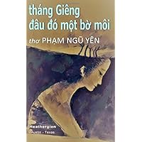 Thang Gieng Dau Do Mot Bo Moi: A Vietnamese poetry collection. 200 pages. (Vietnamese Edition)