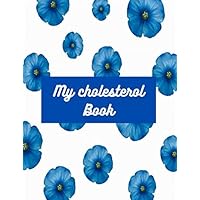 My cholesterol Book: cholesterol log book | cholesterol and heart health | cholesterol tracker