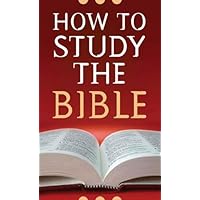 How to Study the Bible (Value Books) How to Study the Bible (Value Books) Mass Market Paperback Kindle Paperback