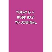 Today: Is A Good Day To Journal