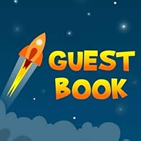 Guest Book: Rocket Ship Keepsake Guestbook for Birthday Party - Blue Orange & Yellow Outer Space Themed Sign in Journal for Kids Bday or Baby Shower ... for Email, Name and Address - Square Size