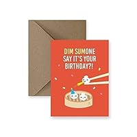 Dim Sumone Say It's Your Birthday Greeting Card