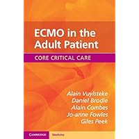 ECMO in the Adult Patient (Core Critical Care) ECMO in the Adult Patient (Core Critical Care) Paperback eTextbook