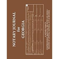 NOTARY JOURNAL FOR GEORGIA: A Notary Public's Comprehensive Quick-Fill 100-Entry Log Book / Register of Official Notarial Acts & Records NOTARY JOURNAL FOR GEORGIA: A Notary Public's Comprehensive Quick-Fill 100-Entry Log Book / Register of Official Notarial Acts & Records Paperback