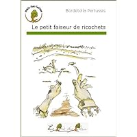 LE PETIT FAISEUR DE RICOCHETS (French Edition)