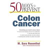 50 Ways to Prevent Colon Cancer 50 Ways to Prevent Colon Cancer Paperback