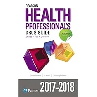 Pearson Health Professional's Drug Guide 2017-2018 Pearson Health Professional's Drug Guide 2017-2018 Hardcover