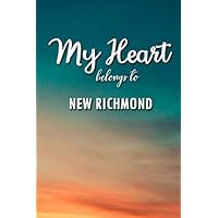 My heart Belongs To New Richmond: Lined Notebook / Journal Gift, 120 Pages, 6x9, Soft Cover, Matte Finish
