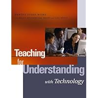 Teaching for Understanding with Technology Teaching for Understanding with Technology Kindle Paperback