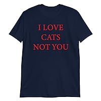 I Love Cats not You Unisex T-Shirt Navy