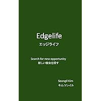 Edge Life: Search for new opportunities (Japanese Edition)