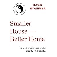 Smaller House - Better Home -- a WORK SMART-LIVE SMART e-Doc