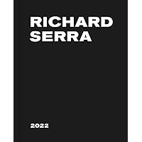 Richard Serra: 2022 Richard Serra: 2022 Hardcover