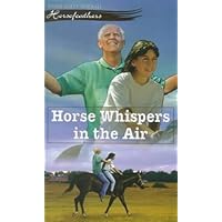 Horse Whispers in the Air (Horsefeathers 3) Horse Whispers in the Air (Horsefeathers 3) Paperback