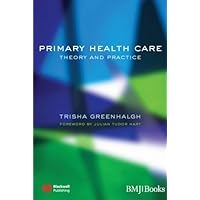 Primary Health Care: Theory and Practice Primary Health Care: Theory and Practice Kindle Paperback